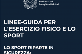 LO SPORT RIPARTE IN SICUREZZA – LINEE-GUIDA PER L'ESERCIZIO FISICO E LO SPORT