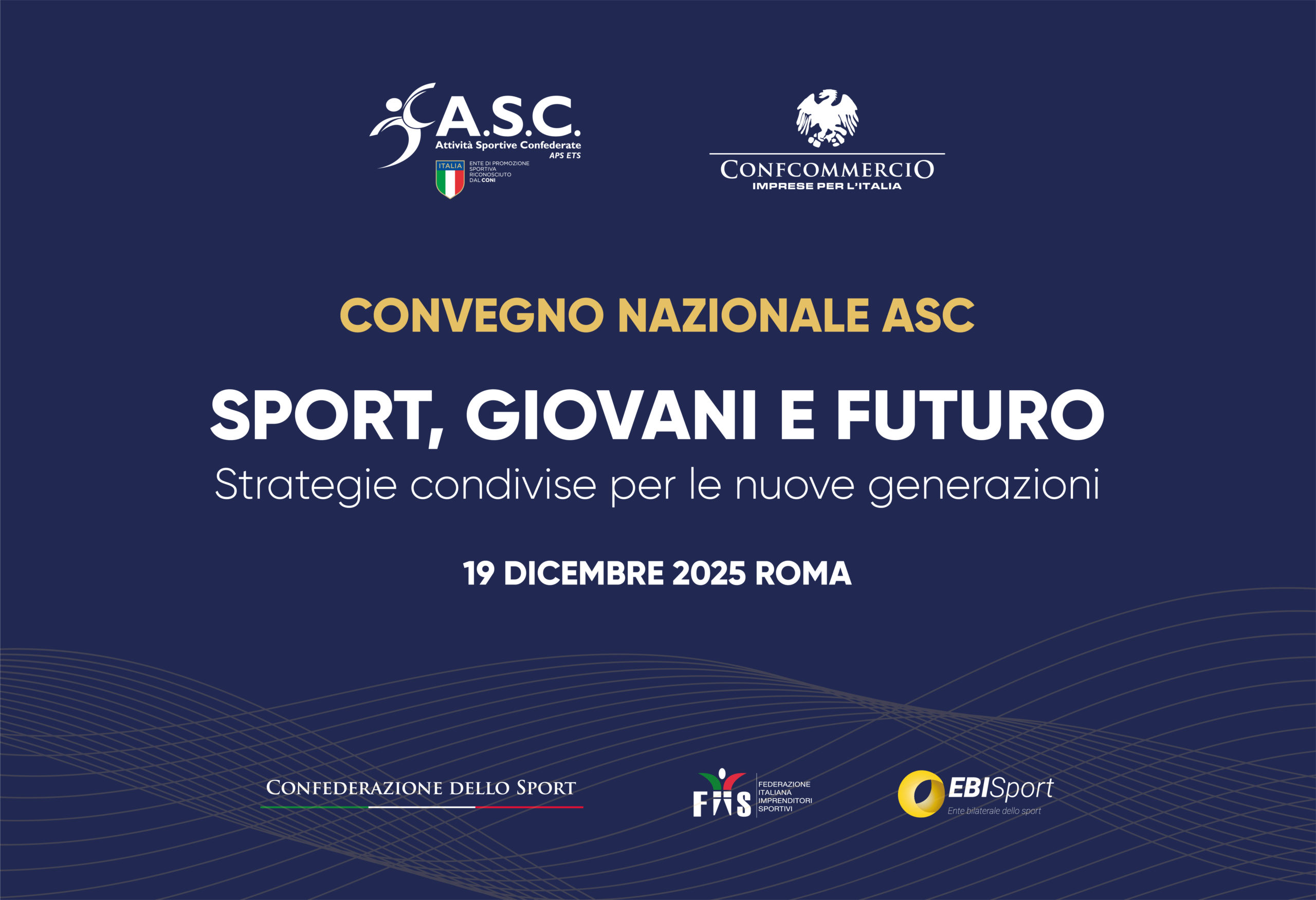 Convegno Nazionale ASC    Sport  Giovani e Futuro  strategie condivise per le nuove generazioni    - Scopri il programma