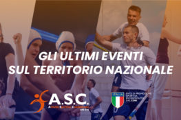 Gli ultimi eventi sul territorio nazionale promossi da A.S.C.