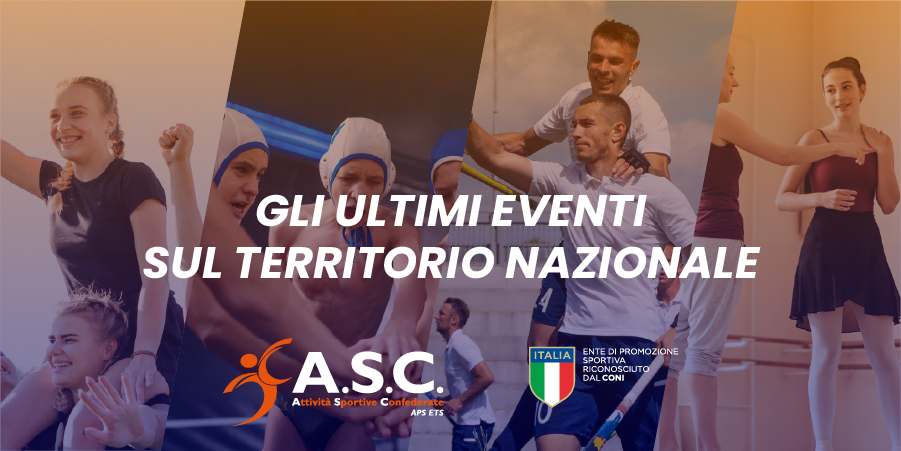 Gli ultimi eventi sul territorio nazionale promossi da A S C 